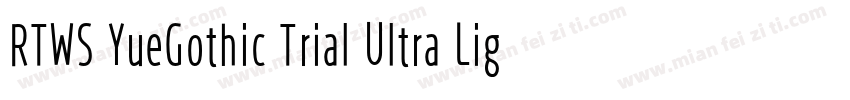 RTWS YueGothic Trial Ultra Light C字体转换